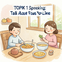 TOPIK 1 Speaking: Talk About Foods You Like